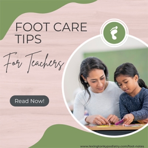 Foot Care Tips for Teachers