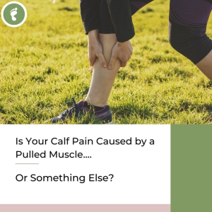 Is Your Calf Pain Due to a Pulled Muscle or Something Else?