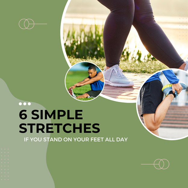 6 Simple Stretches If You Stand on Your Feet All Day